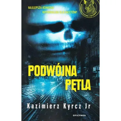 Podw�jna p�tla - Kazimierz Kyrcz Jr.