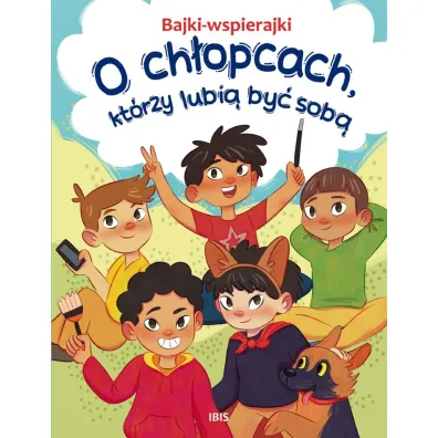 O ch�opcach, kt�rzy lubi� by� sob�. Bajki-wspierajki - Anna Paszkiewicz