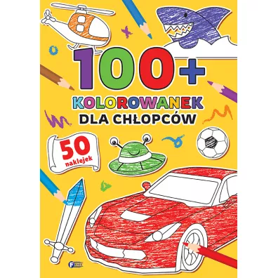Dla ch�opc�w. 100+ kolorowanek