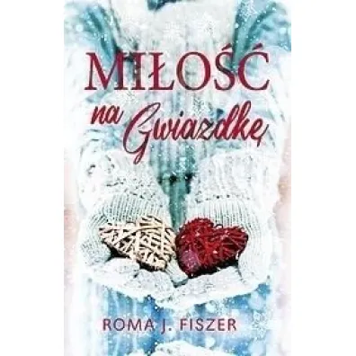Mi�o�� na gwiazdk� - Roma J. Fiszer