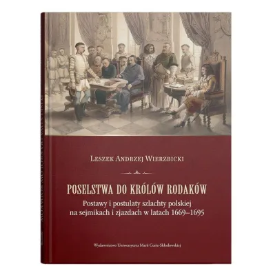 Poselstwa do kr�l�w rodak�w - Leszek Andrzej Wierzbicki