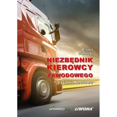 Niezb�dnik kierowcy zawodowego + pytania testowe - Mirmi� Bielecki