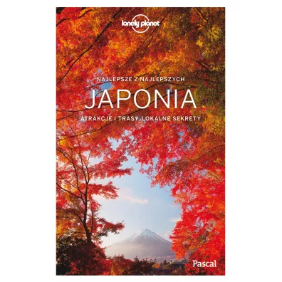 Japonia. Atrakcje i trasy, lokalne sekrety. Lonely Planet