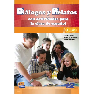 Dialogos y Reletos con actividades para la clase de español - Luisa  Alonso, Alberto Ramos, Juana M. Blanco