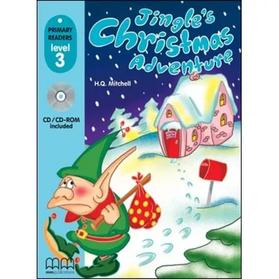 Jingle's Christmas Adventure with Audio CD/CD-ROM. Primary Readers. Level 3 - H. Q. Mitchell