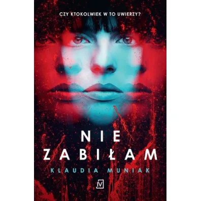 Nie zabi�am - Klaudia Muniak