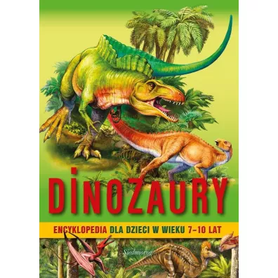 Dinozaury. Encyklopedia dla dzieci w wieku 7-10 lat - Barbara Majewska