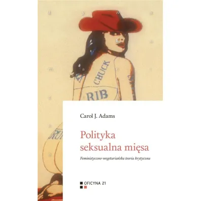 Polityka seksualna mi�sa - Carol J Adams