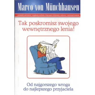 Tak poskromisz swojego wewn�trznego lenia! - Munchhausen Marco