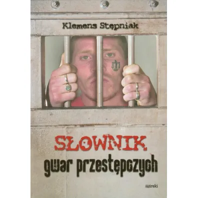 S�ownik gwar przest�pczych - Klemens St�pniak, Zbigniew Podg�rzec