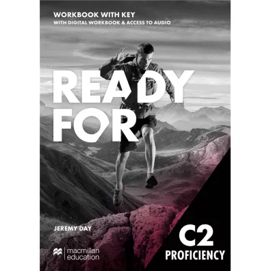 Ready for C2 Proficiency. Workbook with key + Digital Workbook + access to audio - Jeremy Day