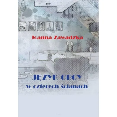 J�zyk obcy w czterech �cianach - Joanna Zawadzka