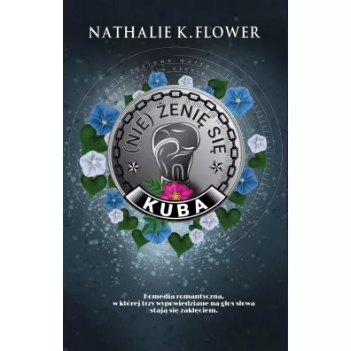 Kuba. (Nie) �eni� si�. Tom 2 - Nathalie K. Flower