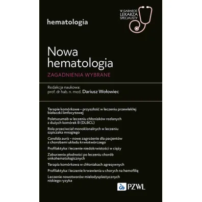 Nowa Hematologia. Zagadnienia wybrane - Dariusz Wo�owiec