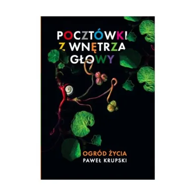 Poczt�wki z wn�trza g�owy - Pawe�  Krupski