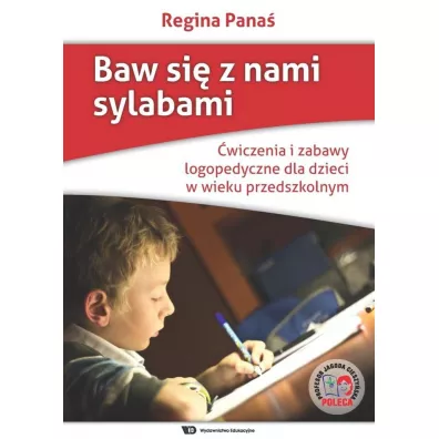Baw si� z nami sylabami. �wiczenia i zabawy logopedyczne dla dzieci w wieku przedszkolnym - Regina Pana�