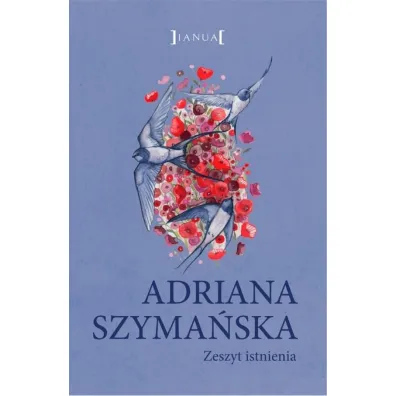 Zeszyt istnienia - Adriana Szyma�ska