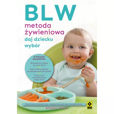 BLW Metoda �ywieniowa. Daj dziecku wyb�r
