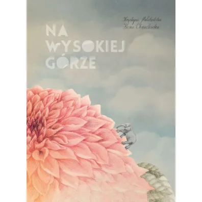 Na wysokiej g�rze - Krystyna Mi�ob�dzka