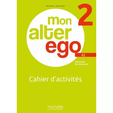 Mon Alter Ego 2. Zeszyt wicze + audio - Celine Himber, Catherine Hugot