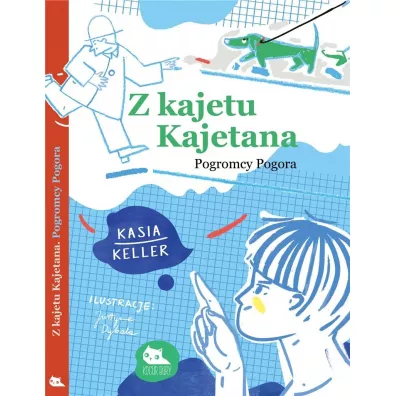 Z kajetu Kajetana. Pogromcy Pogora - Kasia Keller