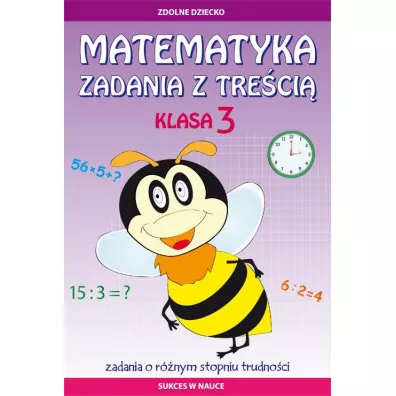 Matematyka Zadania z tre�ci� Klasa 3 Zadania o r�nym stopniu trudno�ci - Ewa Buczkowska