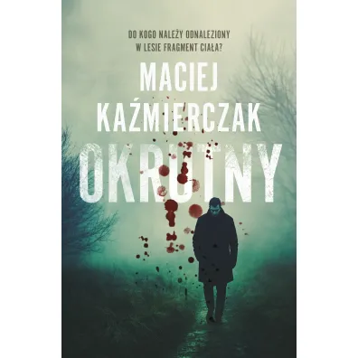 Okrutny - Maciej Ka�mierczak