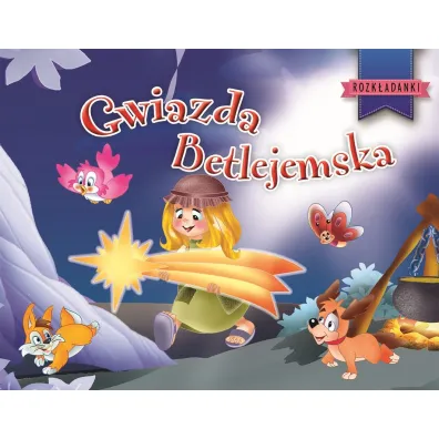 Gwiazda Betlejemska. Rozk�adanki