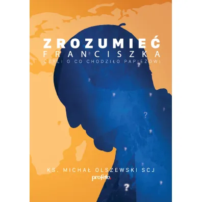 Zrozumie� Franciszka - Micha� Olszewski