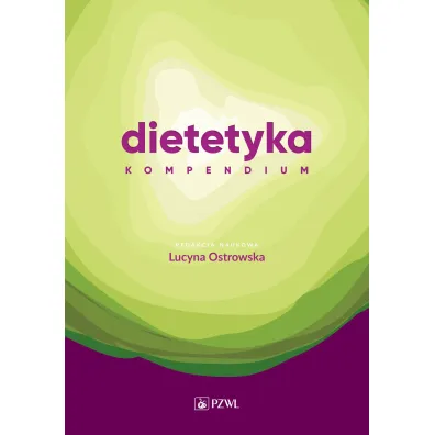 Dietetyka. Kompendium - Lucyna  Ostrowska