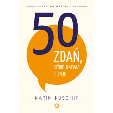 50 zda, ktre uatwi ci ycie - Karin  Kuschik