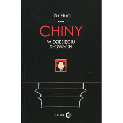 Chiny w dziesi�ciu s�owach - Yu Hua