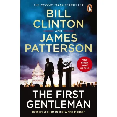 The First Gentleman - Bill Clinton, James Patterson