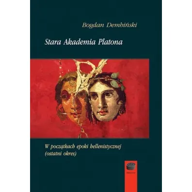 Stara Akademia Platona - Bogdan Dembi�ski