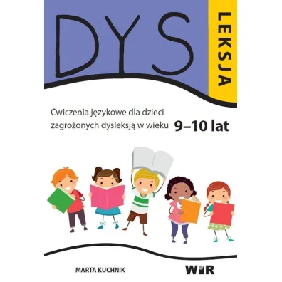 Dysleksja. �wiczenia j�zykowe dla dzieci zagro�onych dysleksj� w wieku 9-10 lat