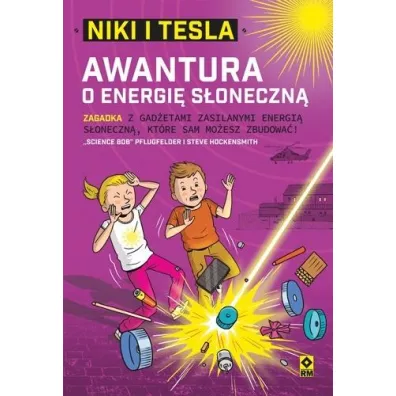 Niki i Tesla Awantura o energi� s�oneczn� - Steve Hockensmith, Science Bob Pflugfelder