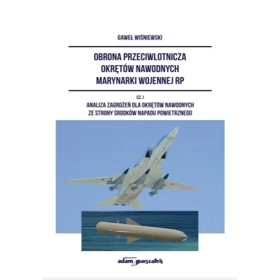 Obrona przeciwlotnicza okr�t�w nawodnych marynarki wojennej RP. Cz�� 1 - Gawe�  Wi�niewski
