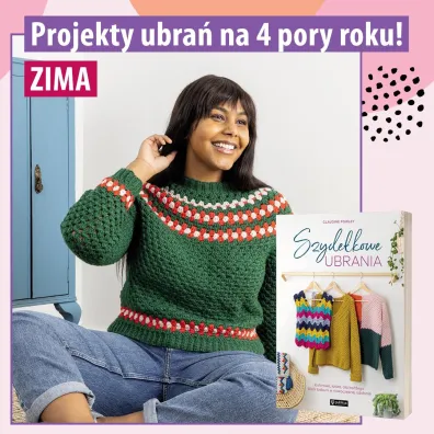 Szyde�kowe ubrania. Kolorowe, �atwe, dla ka�dego. Wz�r babuni w nowoczesnej ods�onie