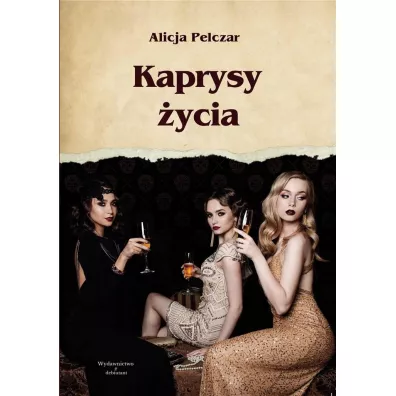 Kaprysy �ycia - Alicja  Pelczar