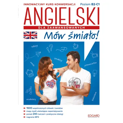 Angielski dla zaawansowanych. M�w �mia�o! Poziom B2-C1 - Katarzyna Wi�niewska