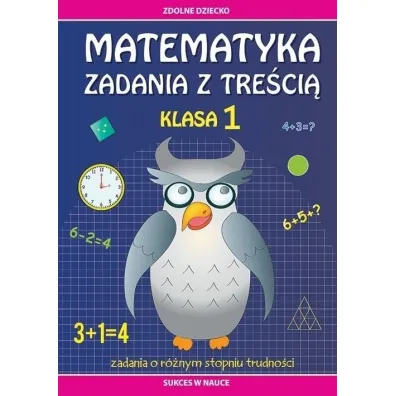 Matematyka. Zadania z tre�ci�. Klasa 1 - Ewa Buczkowska