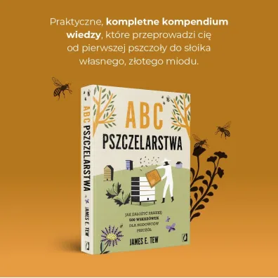 ABC pszczelarstwa. Jak za�o�y� pasiek�: 500 wskaz�wek dla hodowc�w pszcz�