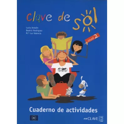 Clave de Sol 2 �wiczenia - Lucia Antolin, Rodriguez Beatriz, Valencia Luz