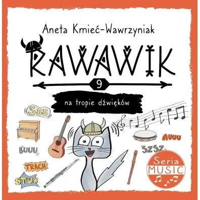 Uniwersum Rawawika T.9 Rawawik na tropie d�wi�k�w - Aneta Kmie�-Wawrzyniak