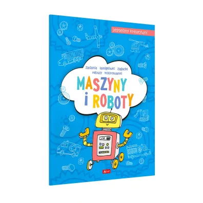 Maszyny i roboty. Jeste�my kreatywni