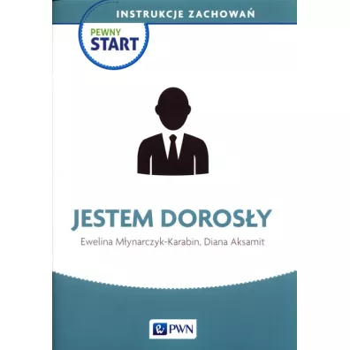 Pewny start. Instrukcje zachowa�. Jestem doros�y