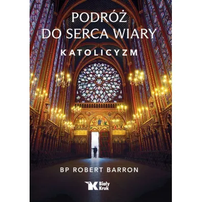 Podr� do serca wiary. Katolicyzm
