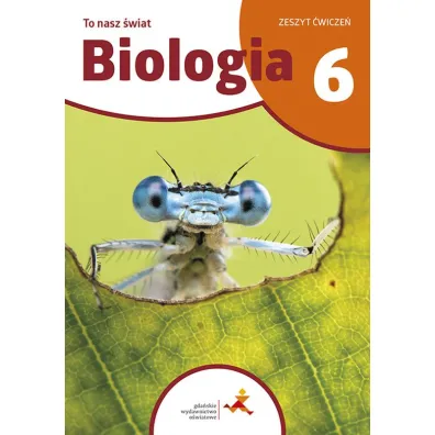 Biologia To nasz �wiat �wiczenia dla klasy 6 szko�y podstawowej - Beata S�gin, Kamila Skalska
