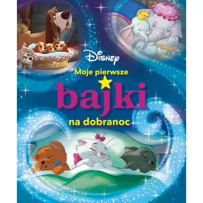 Moje pierwsze bajki na dobranoc. Disney - Ewa Tarnowska