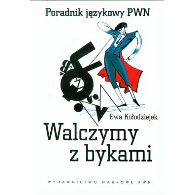 Walczymy z bykami - Ewa Ko�odziejek